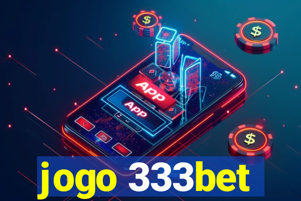 jogo 333bet